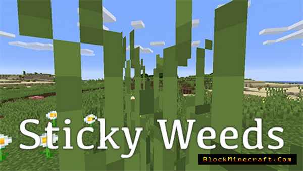 Sticky Weeds [1.14] / Моды на Майнкрафт / 